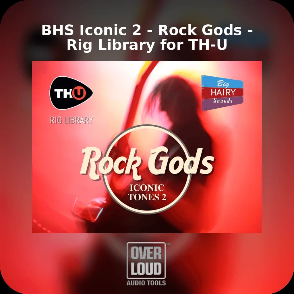 BHS Iconic 2 - Rock Gods - Rig Library for TH-U image 1