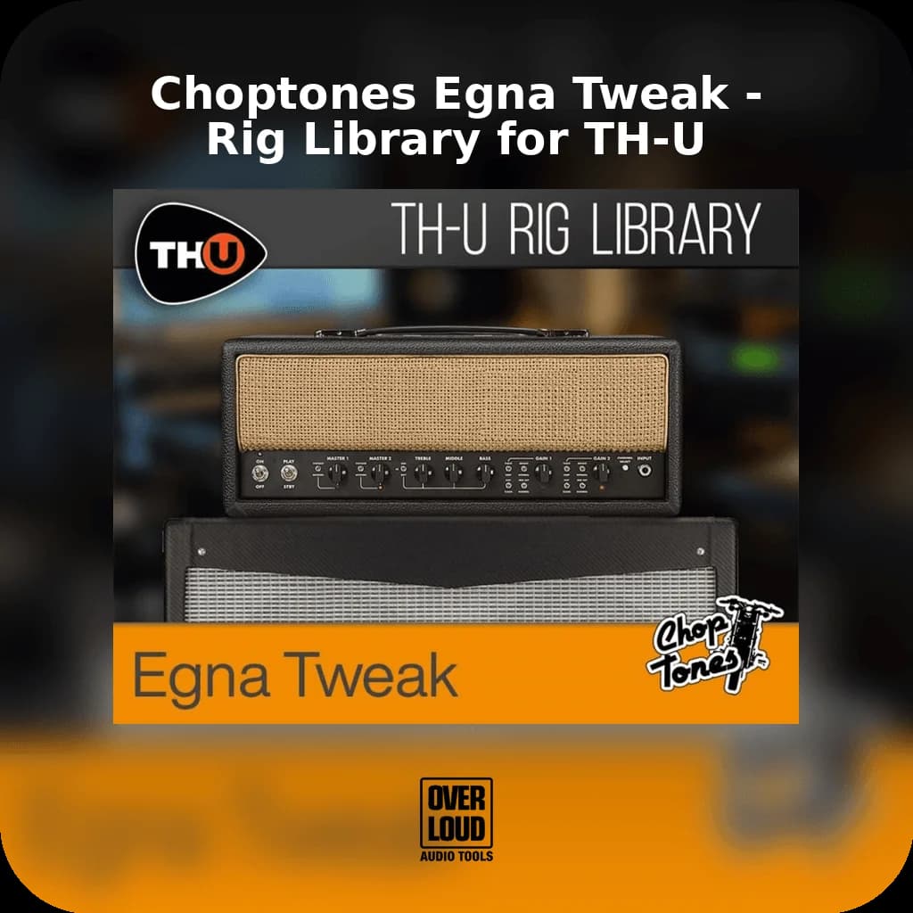 Choptones Egna Tweak Rig Library for TH-U image 1