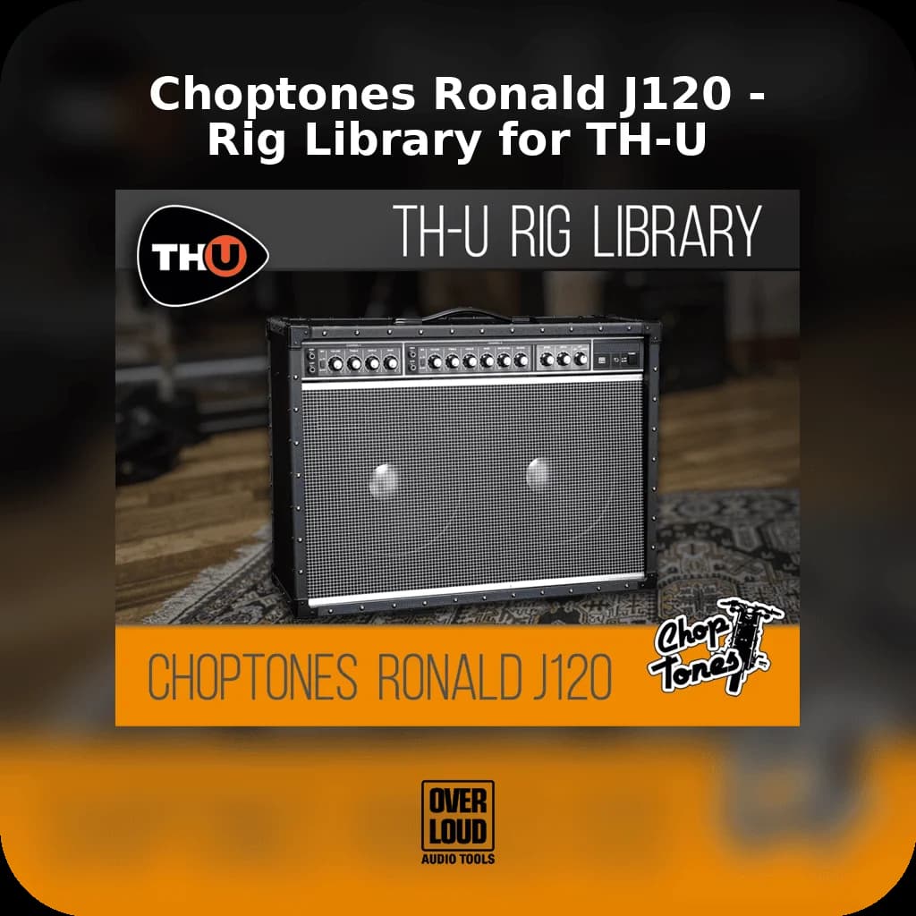 Choptones Ronald J120  - Rig Library for TH-U image 1