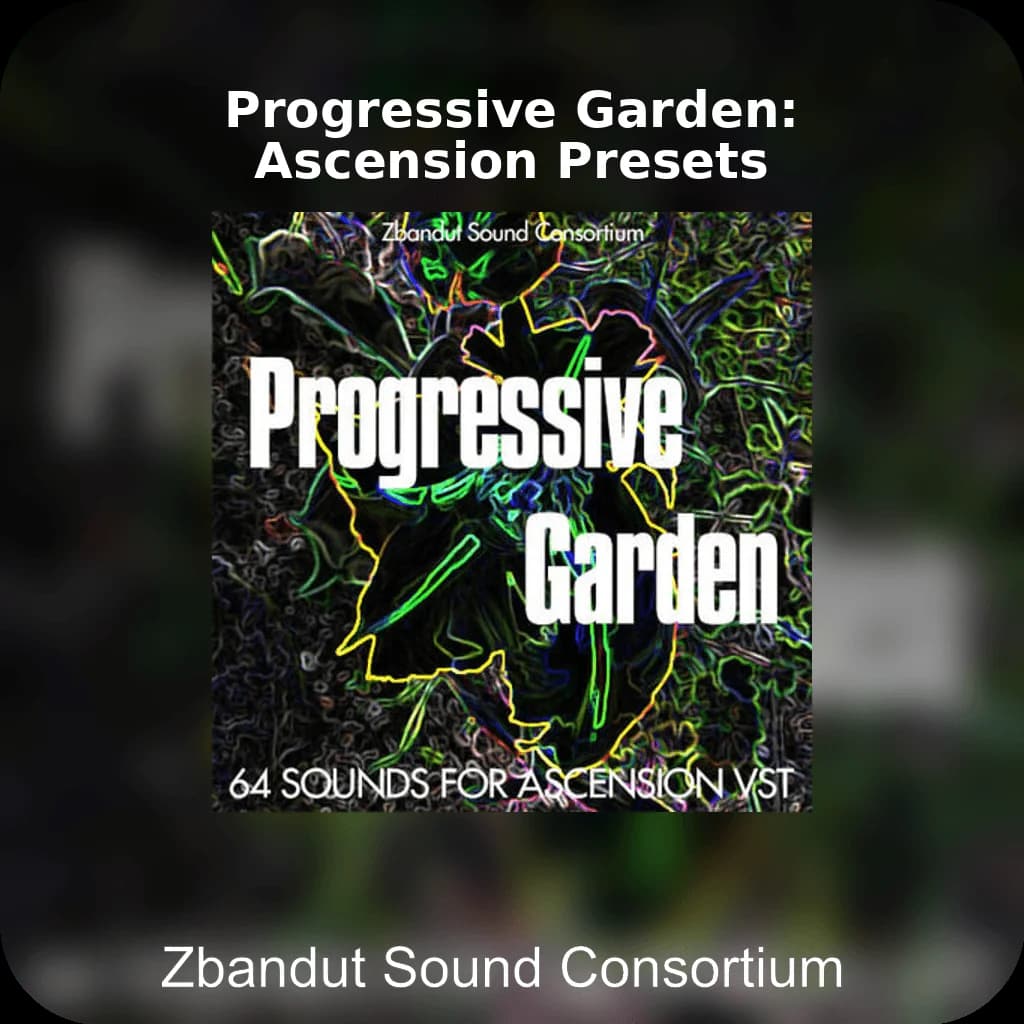 Progressive Garden: Ascension Presets