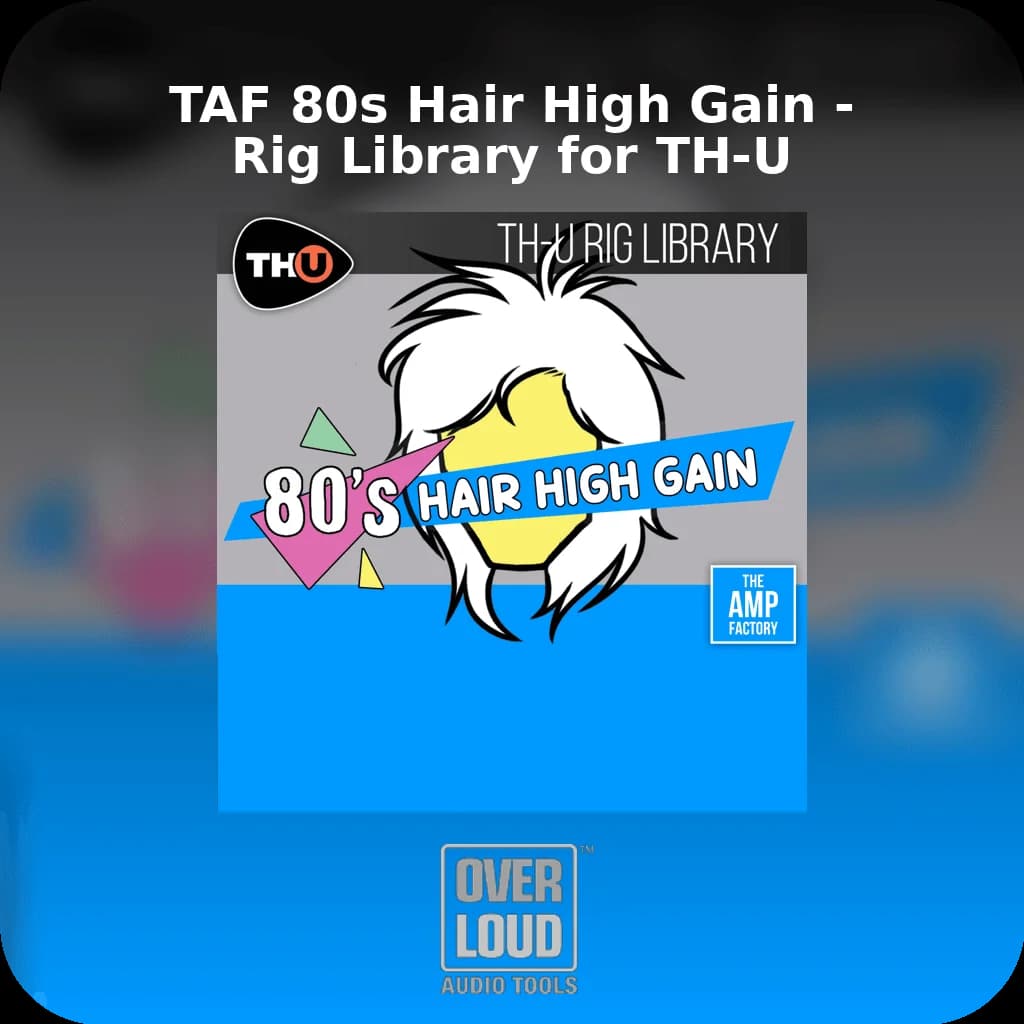 TAF 80s Hair High Gain - Rig Library for TH-U image 1