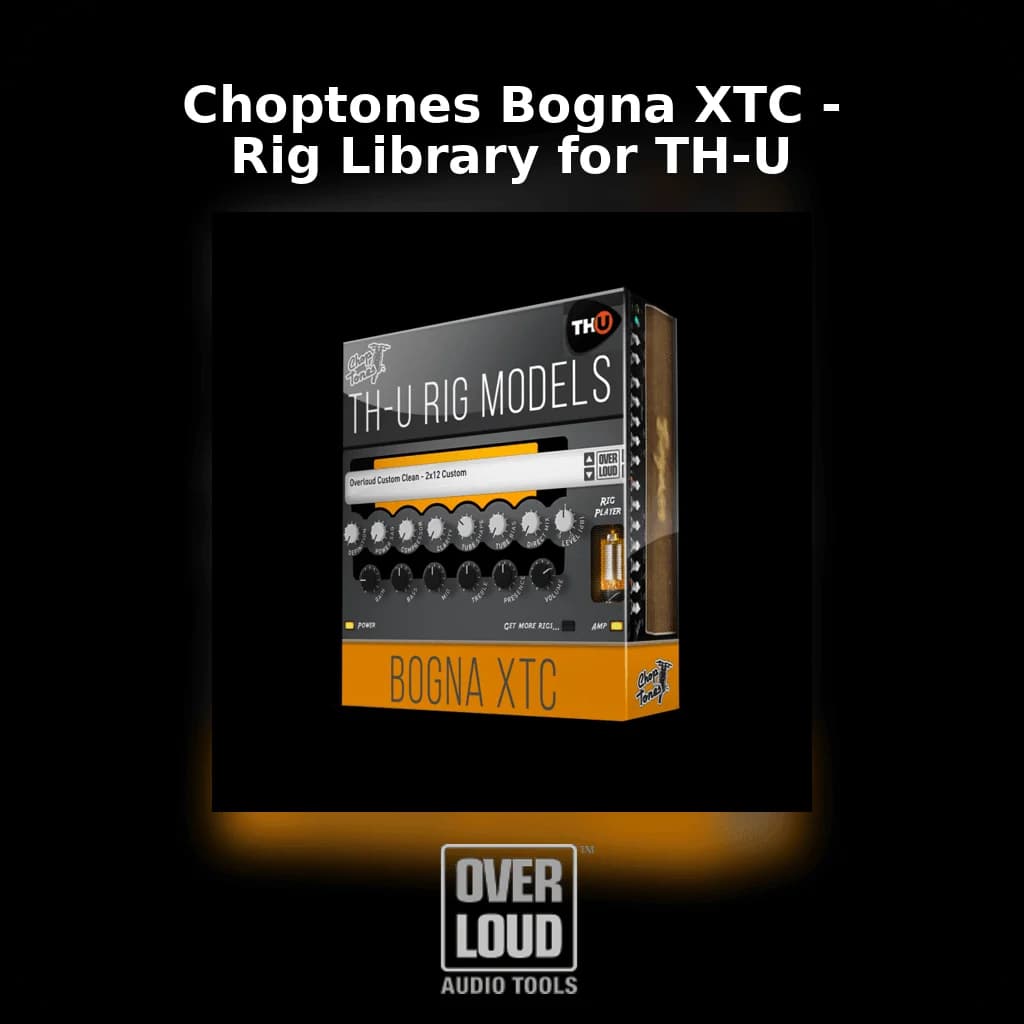 Choptones Bogna XTC - Rig Library for TH-U image 1