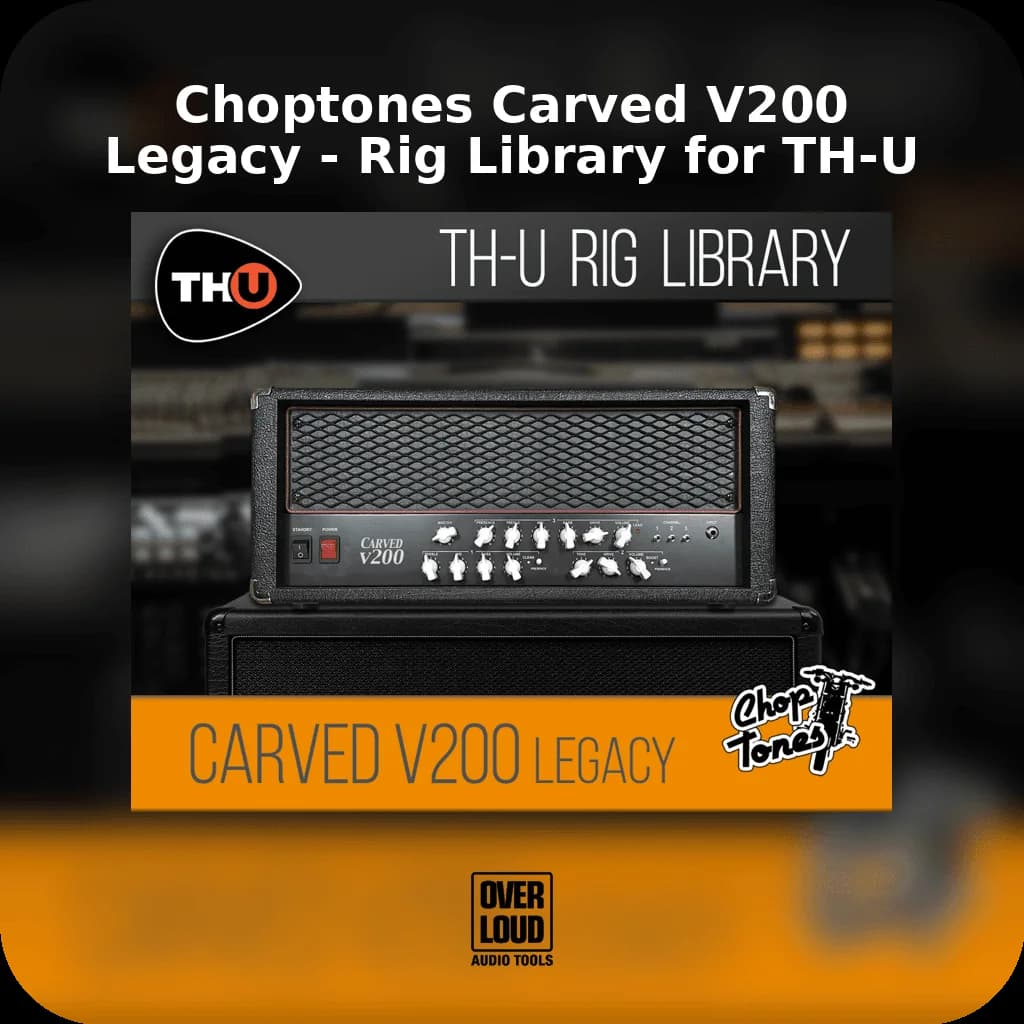 Choptones Carved V200 Legacy - Rig Library for TH-U image 1