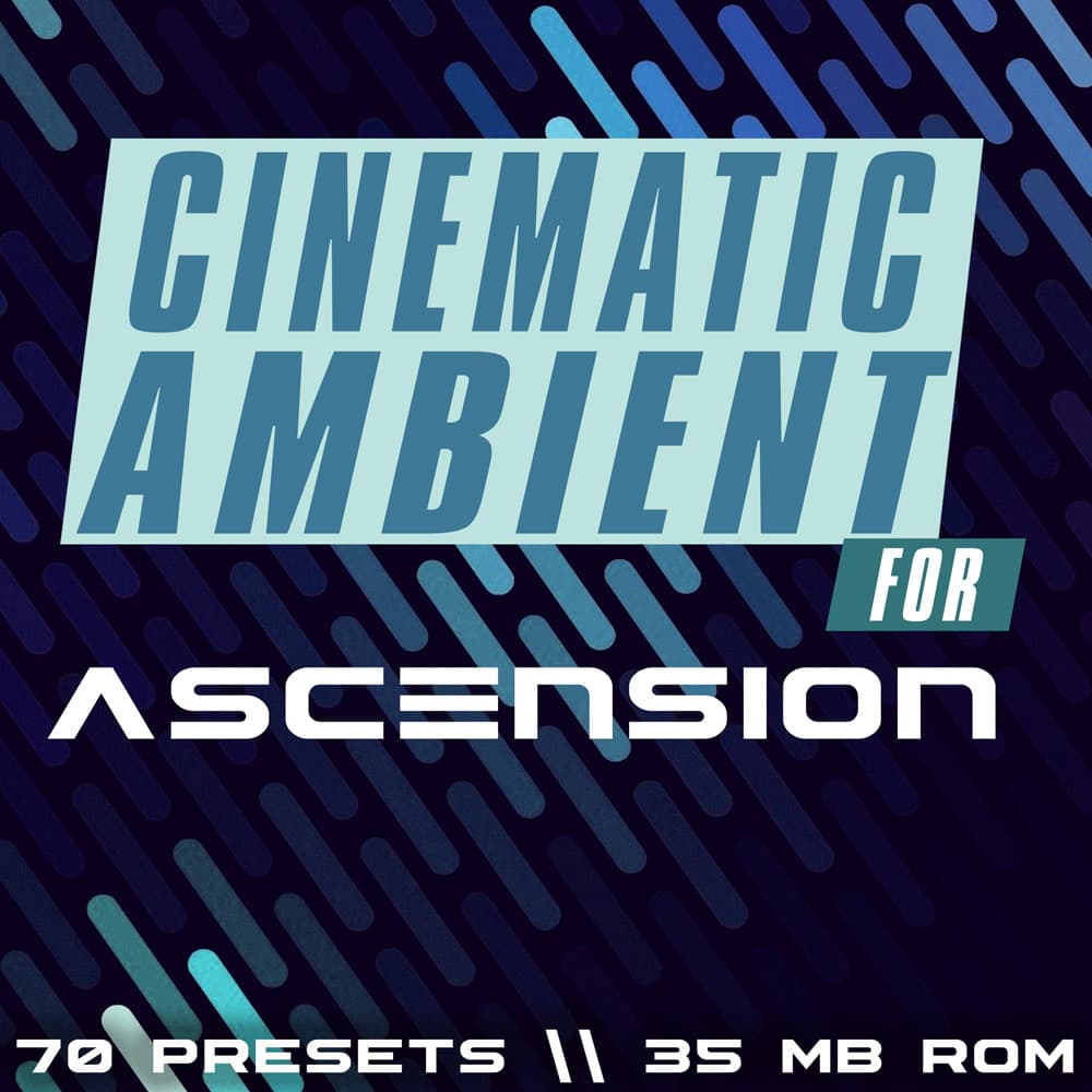 Cinematic Ambient for Ascension VST