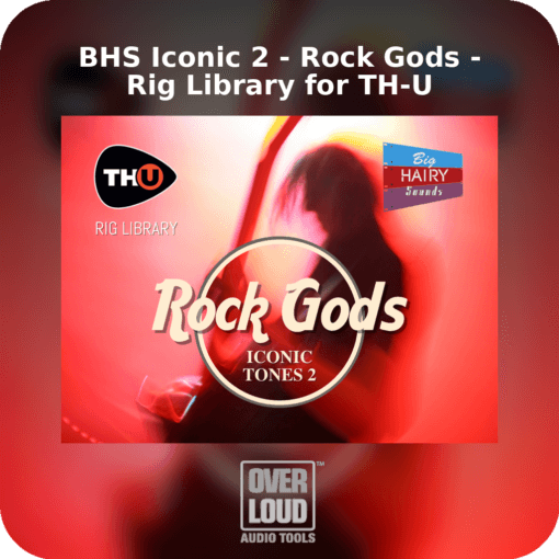 BHS Iconic 2 - Rock Gods - Rig Library for TH-U