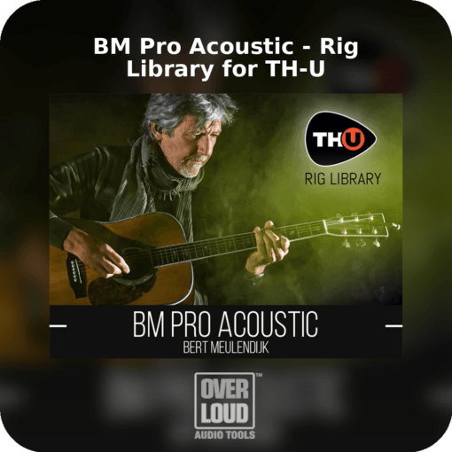 BM Pro Acoustic - Rig Library for TH-U