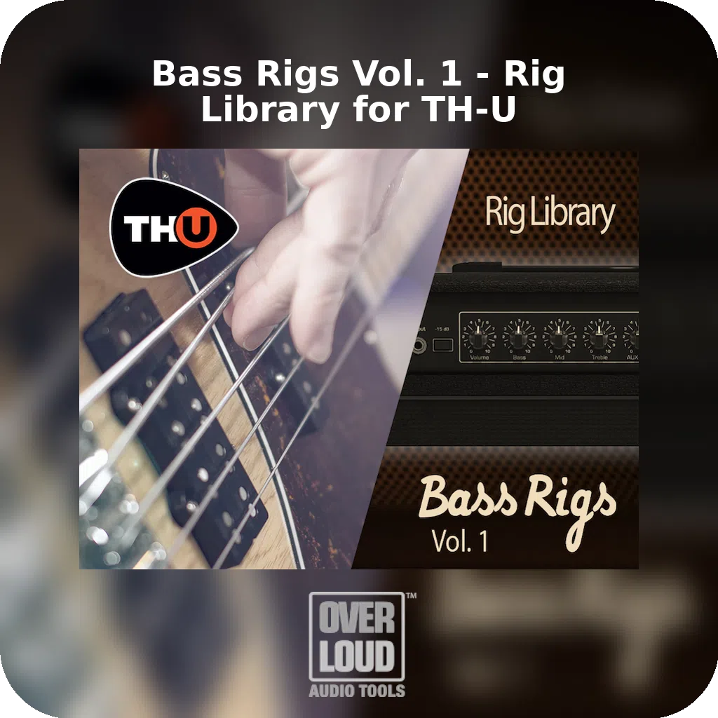 Bass Rigs Vol. 1 - Rig Library for TH-U