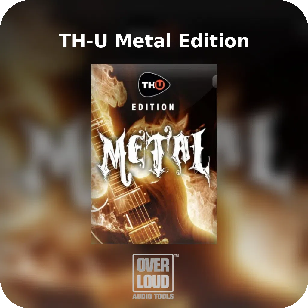 TH-U Metal Edition