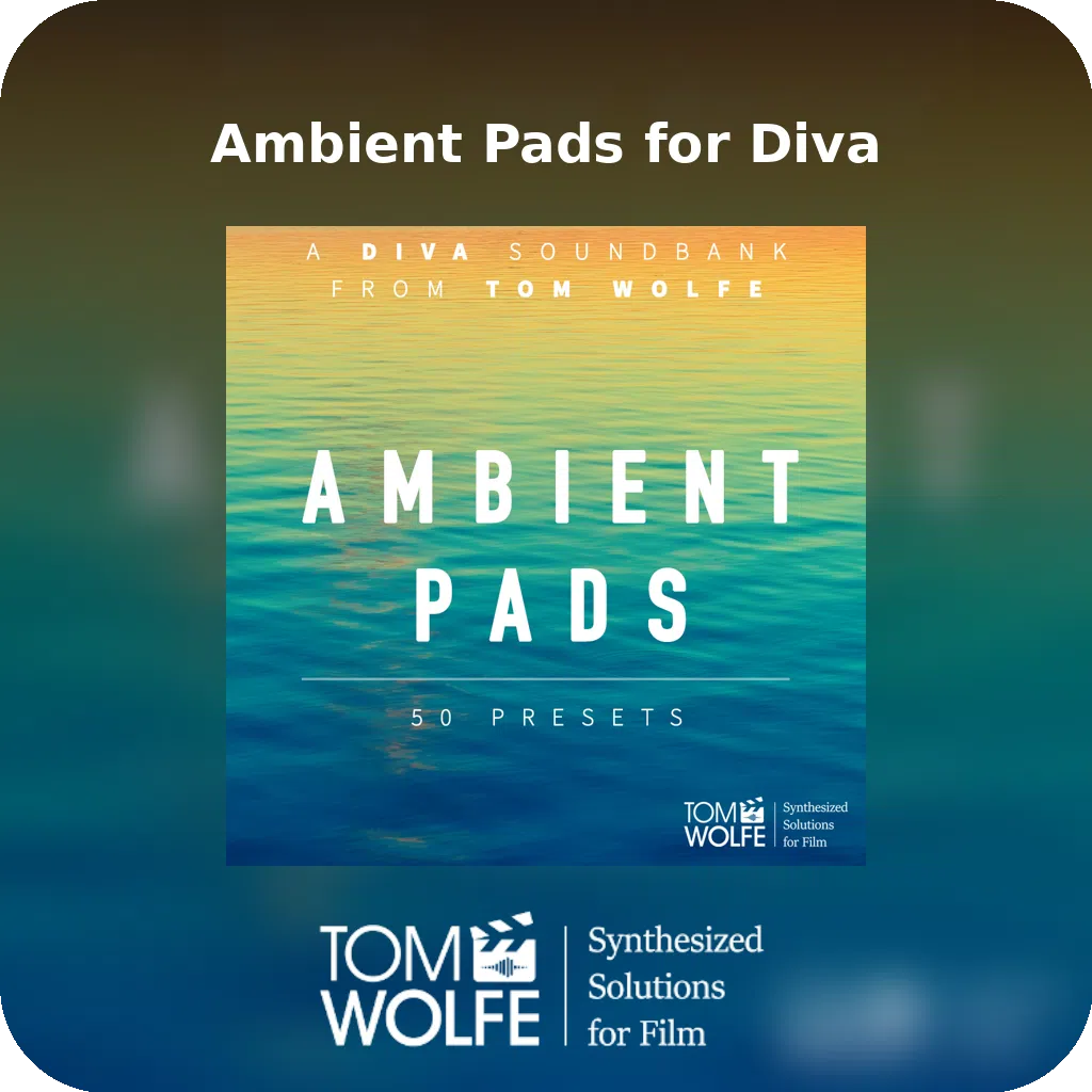 Ambient Pads for Diva