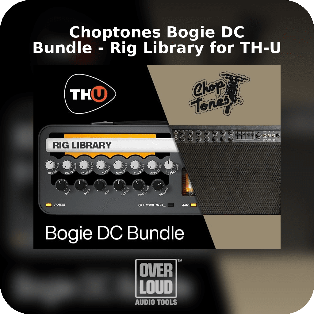 Choptones Bogie DC Bundle - Rig Library for TH-U