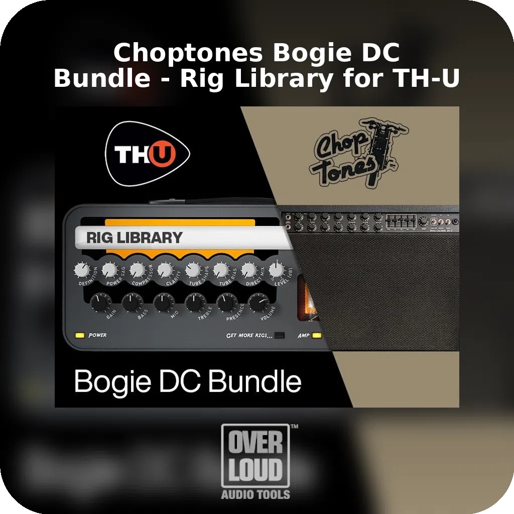 Choptones Bogie DC Bundle - Rig Library for TH-U