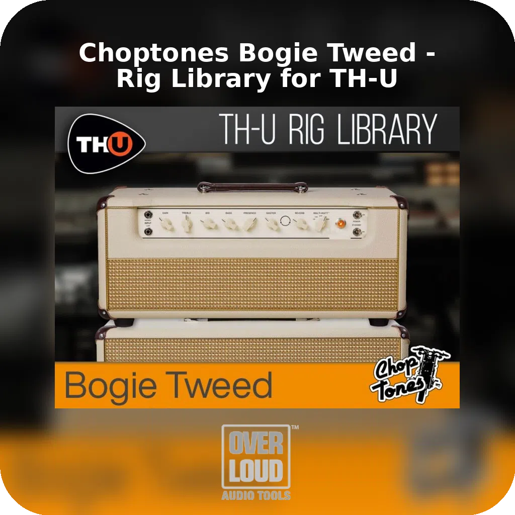 Choptones Bogie Tweed - Rig Library for TH-U