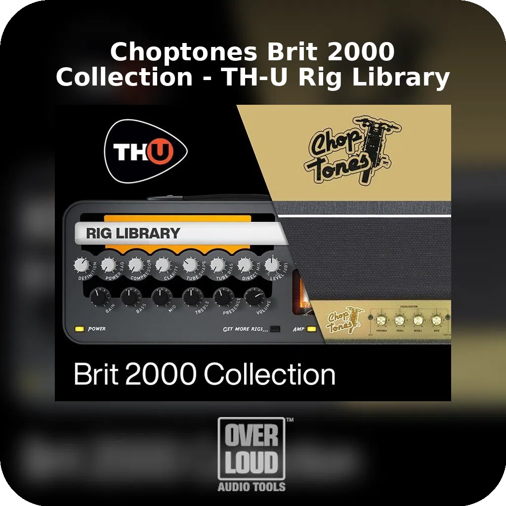 Choptones Brit 2000 Collection - TH-U Rig Library