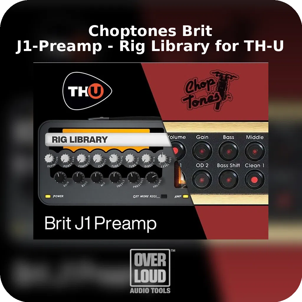 Choptones Brit J1-Preamp - Rig Library for TH-U