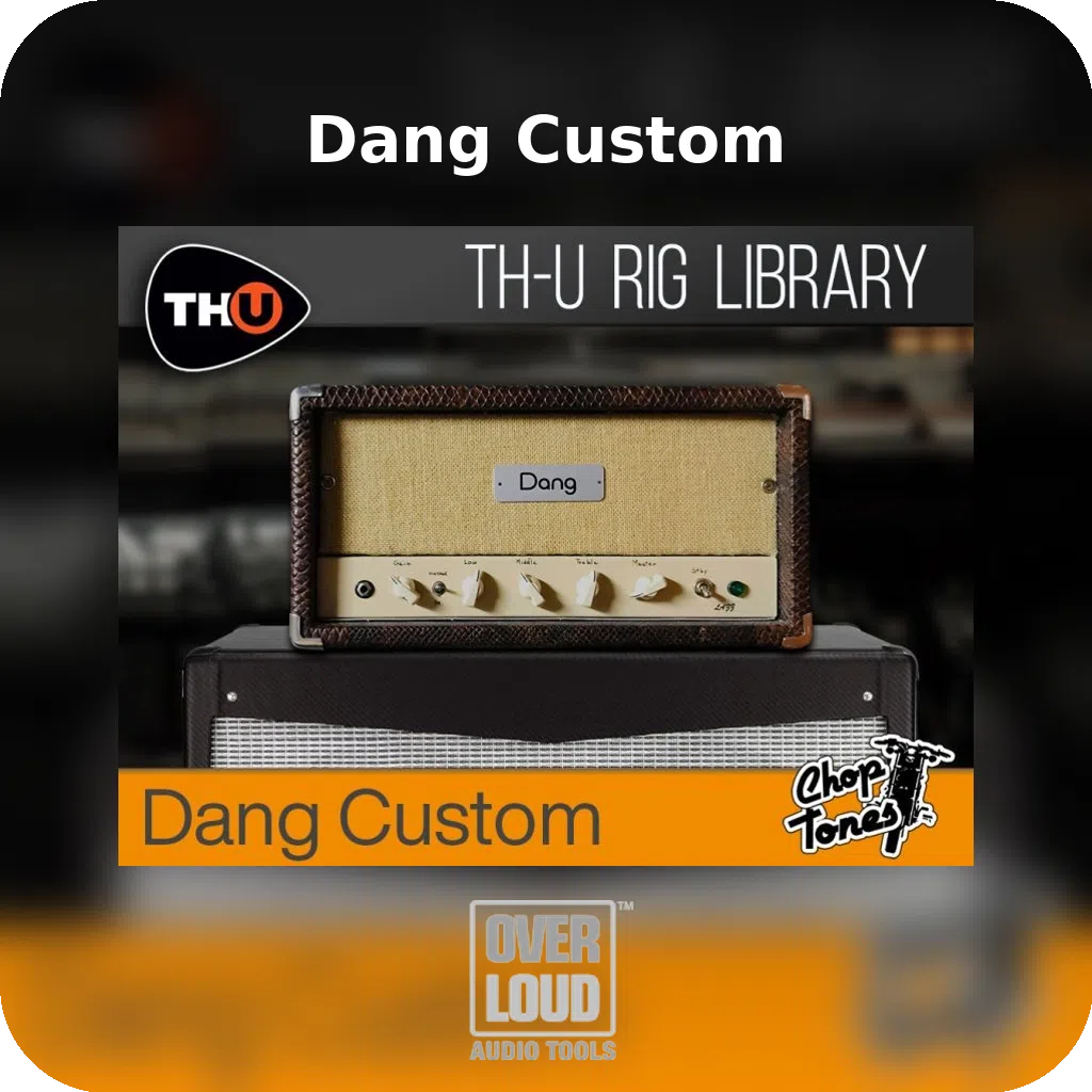 Choptones Dang Custom - Rig Library for TH-U