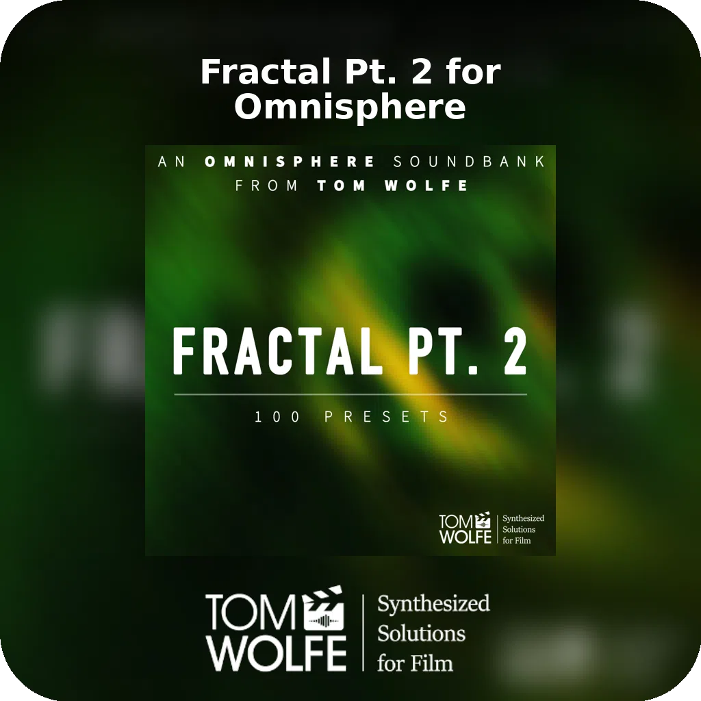 Fractal Pt. 2 for Omnisphere