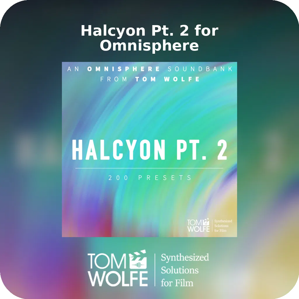 Halcyon Pt. 2 for Omnisphere