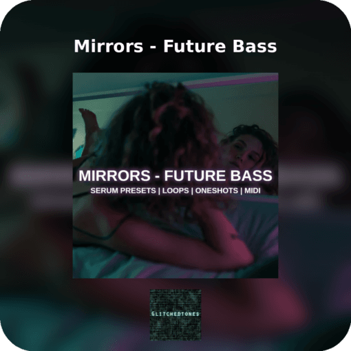 Mirrors - Future Bass