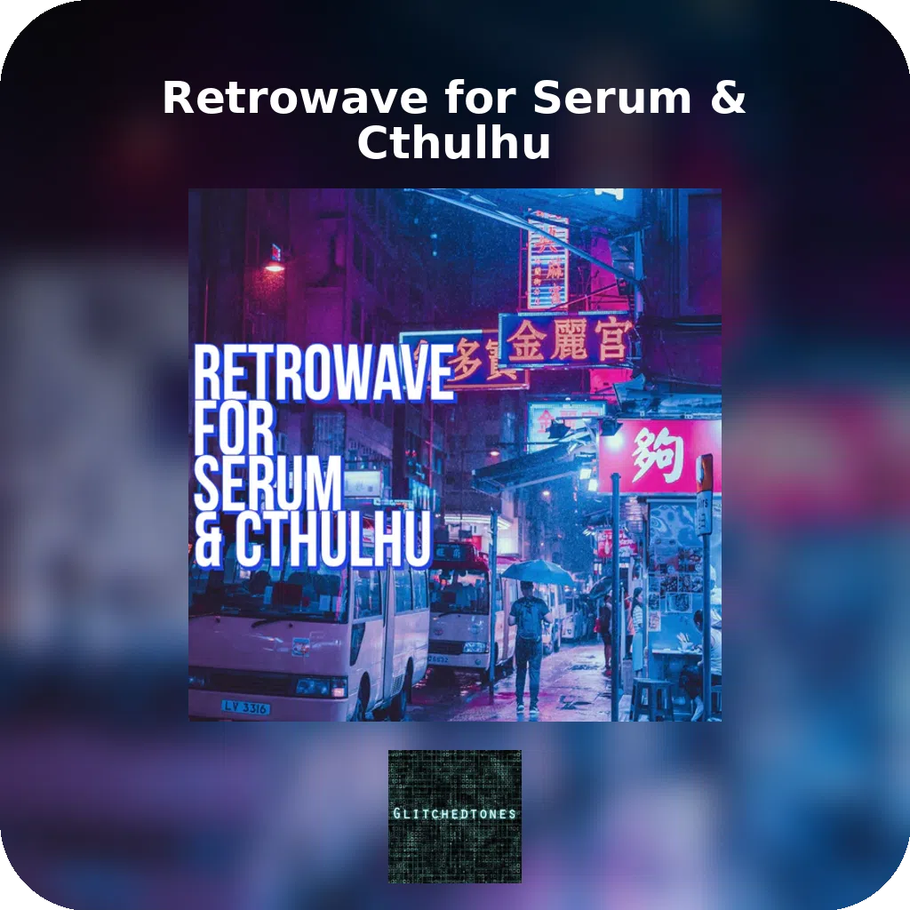 Retrowave for Serum & Cthulhu