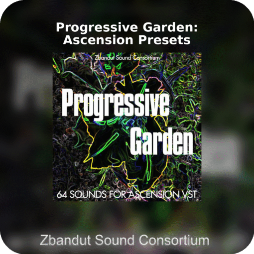 Progressive Garden: Ascension Presets